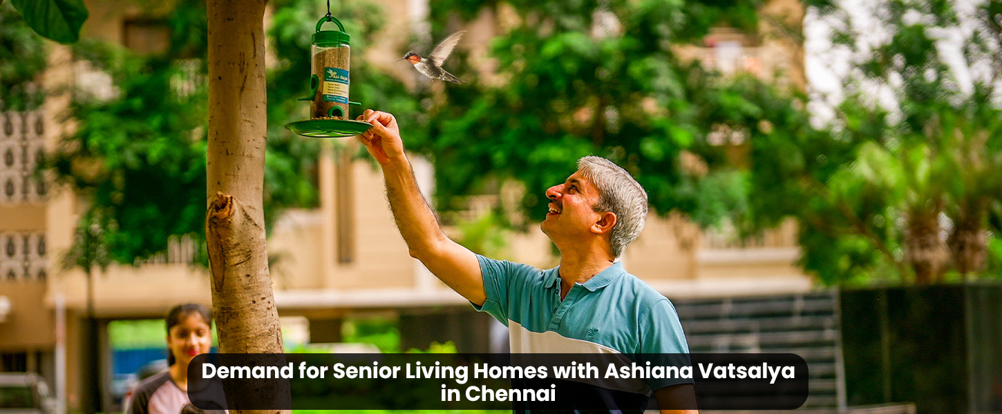 Exploring the Booming Demand for Senior Living Homes with Ashiana Vatsalya in Chennai